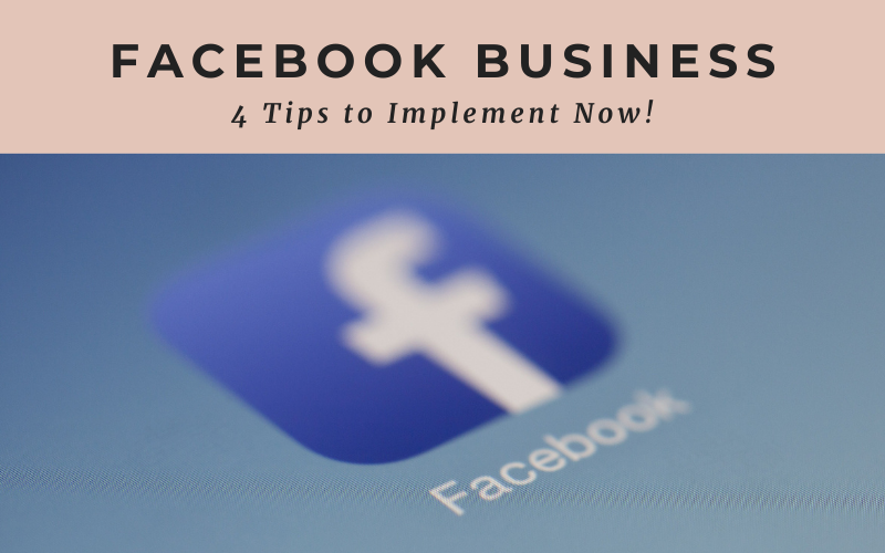 Facebook Business Page | 4 Essential Tips to Implement Now