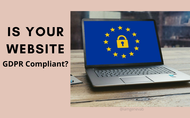 Are You GDPR Compliant? 12 Steps To Consider