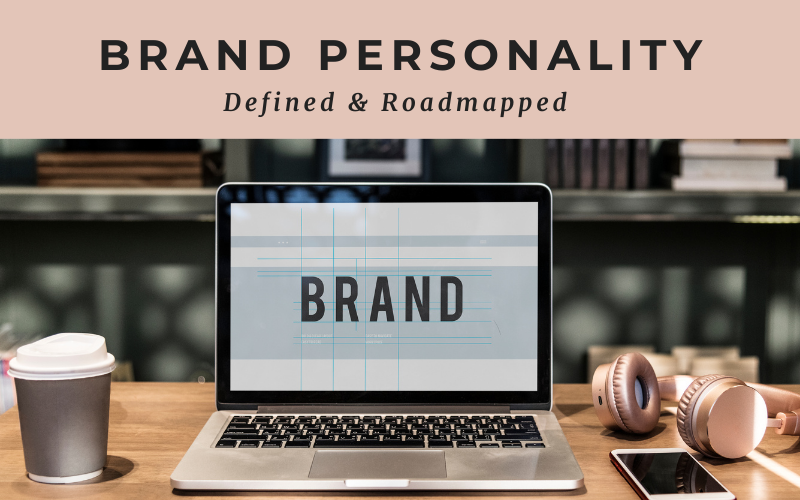 The Definition of Brand Personality And How to Develop It