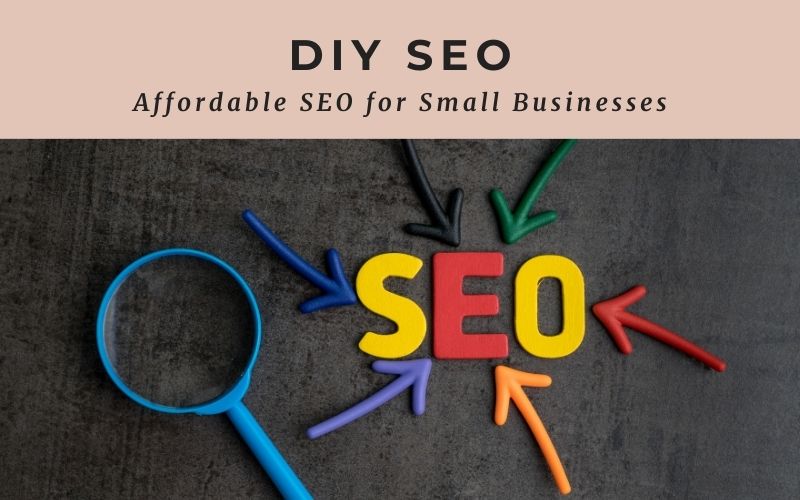 DIY SEO | Affordable SEO for Small Businesses